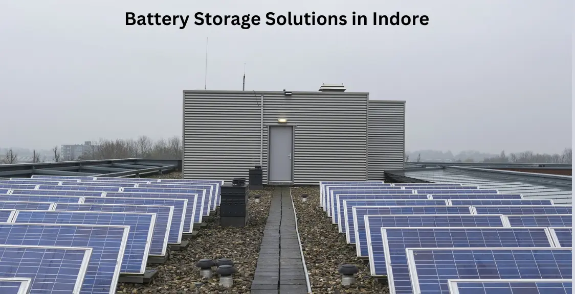 Battery Storage Solutions in Indore
