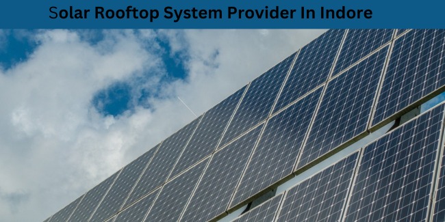 Solar Rooftop System Provider In Indore